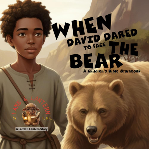 When David Dared To Face The Bear: A Children's Bible Storybook