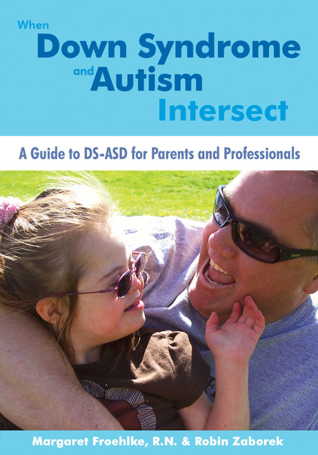 When Down Syndrome and Autism Intersect