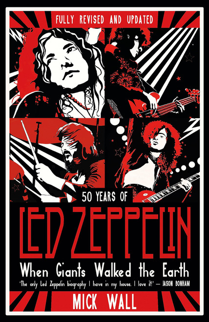 When Giants Walked the Earth: 50 years of Led Zeppelin. The fully revised