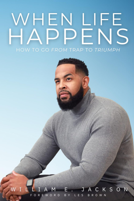 When Life Happens: How to Go from Trap to Triumph