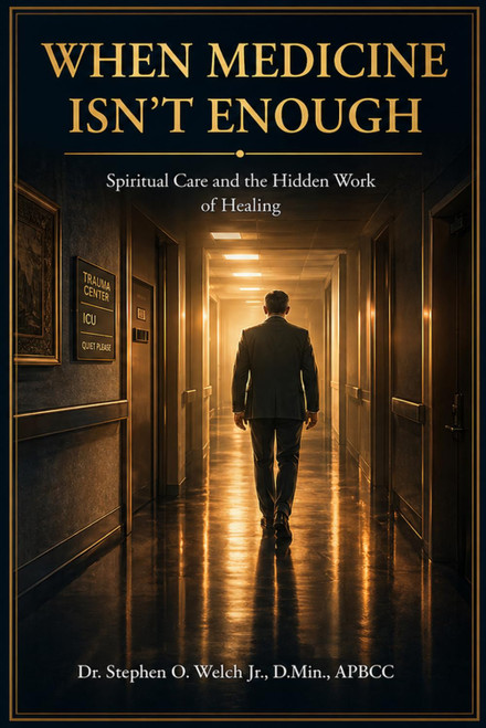 When Medicine Isn't Enough: Spiritual Care and The Hidden Work of Healing