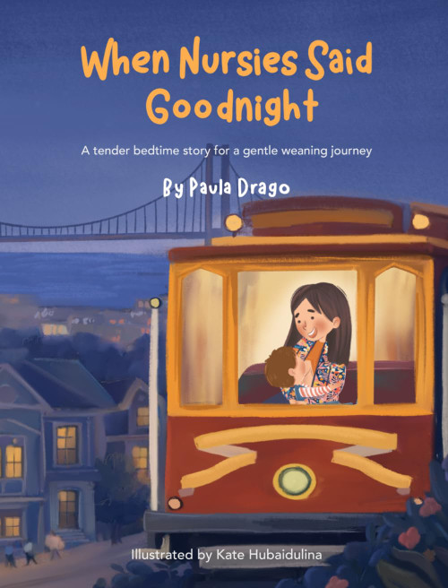 When Nursies Said Goodnight: A tender bedtime story for a gentle weaning