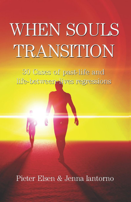 When souls transition: 30 Cases of past-life and life-between-lives