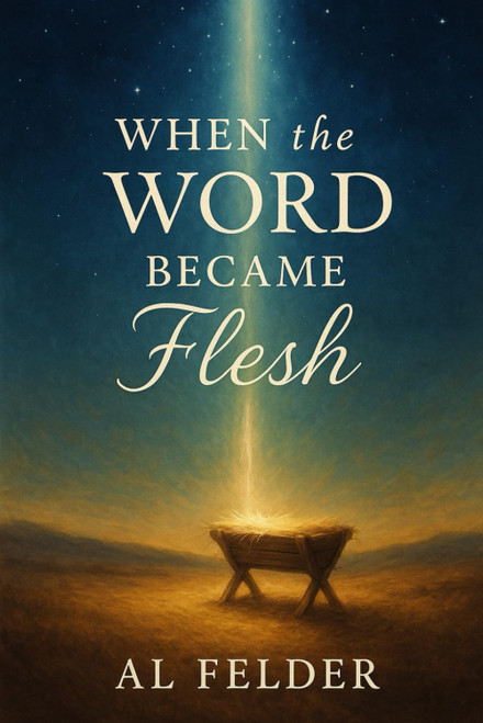 When The Word Became Flesh
