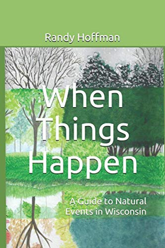 When Things Happen: a Guide to Natural Events in Wisconsin