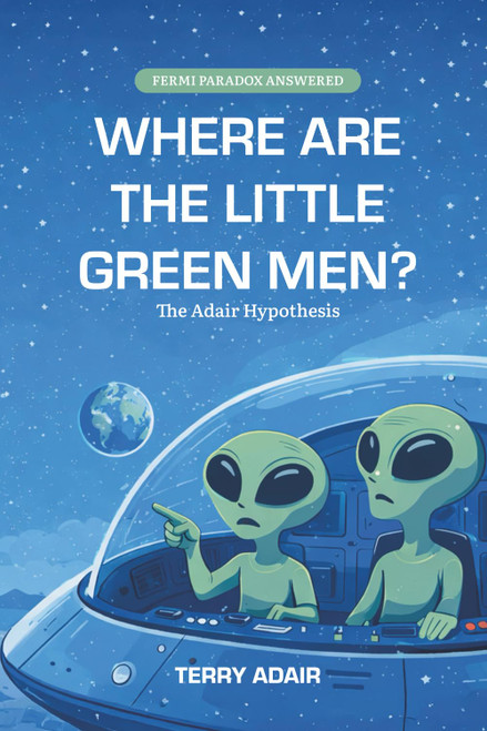 Where Are The Little Green Men?: The Adair Hypothesis