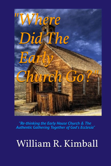 Where Did the Early Church Go?": "Re-thinking the Early House Church &