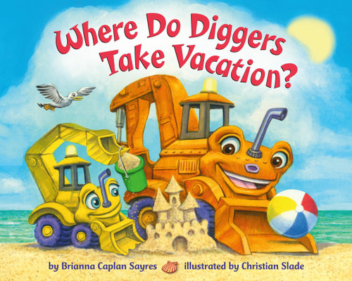 Where Do Diggers Take Vacation? (Where Do Series)