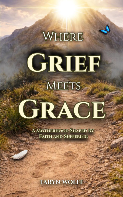Where Grief Meets Grace: A Motherhood Shaped by Faith and Suffering