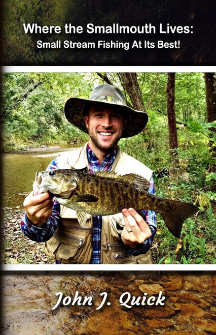 Where The Smallmouth Lives: Small Stream Fishing At Its Best