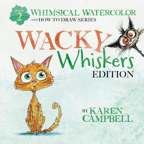 Whimsical Watercolor and How to Draw Series Book 2