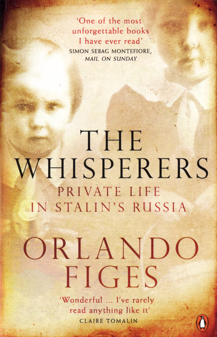 Whisperers: Private Life in Stalin's Russia