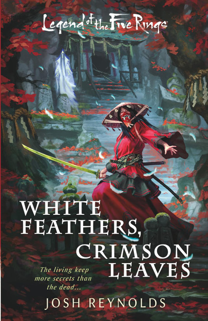 White Feathers, Crimson Leaves: A Legend of the Five Rings Novel