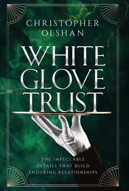 White Glove Trust: The Impeccable Details That Build Enduring