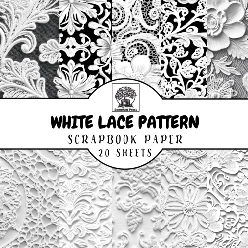 White Lace Scrapbook Paper: 20 Double-Sided Sheets for Scrapbooking