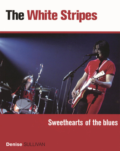 White Stripes: Sweethearts of the Blues