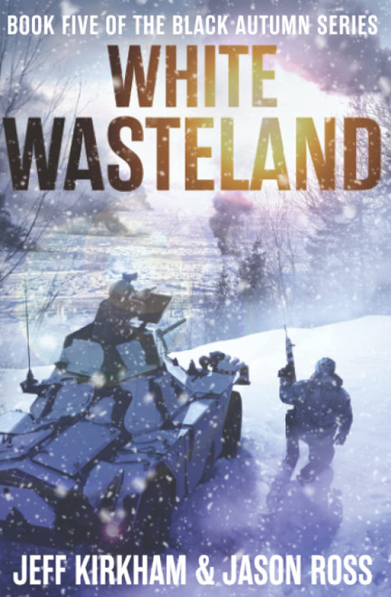 White Wasteland: A Black Autumn Saga (The Black Autumn Series)