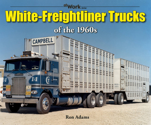 White-Freightliner Trucks of the 1960s (at Work)
