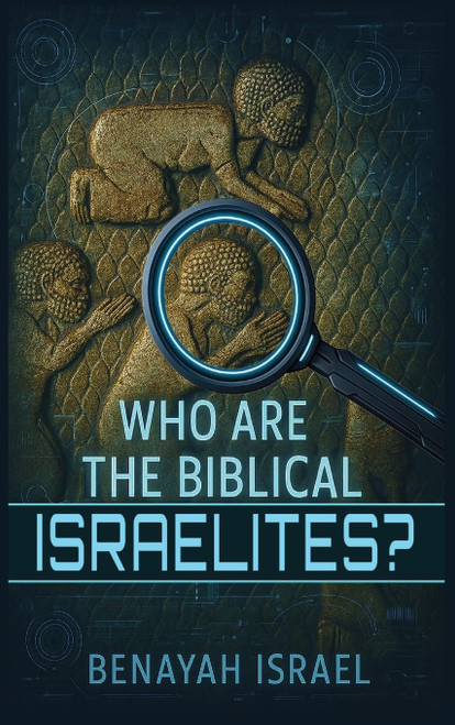 Who Are The Biblical Israelites?