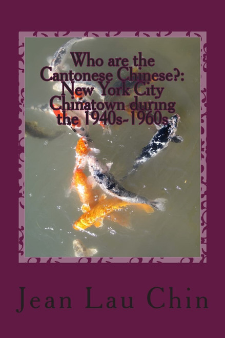 Who are the Cantonese Chinese?: New York City Chinatown during the
