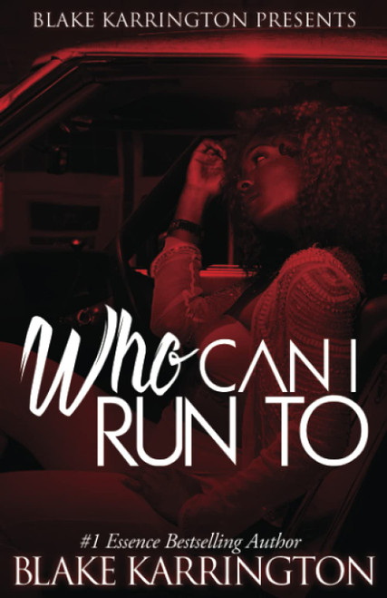 Who Can I Run To: A Urban Love Novella Continued