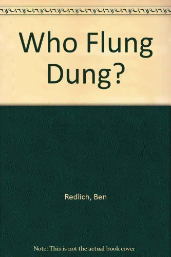 Who Flung Dung