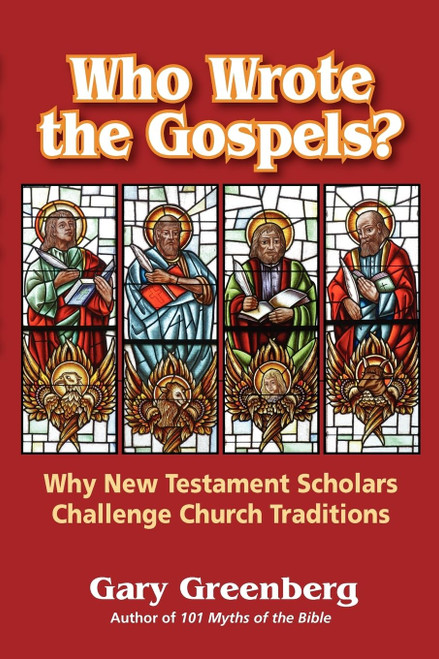 Who Wrote the Gospels? Why New Testament Scholars Challenge Church