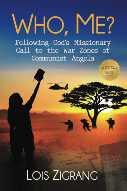 Who, Me?: Following God's Missionary Call to the War Zones of Communist