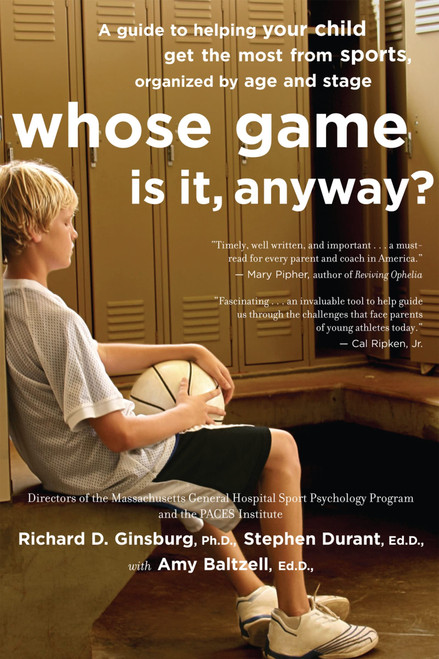 Whose Game Is It, Anyway?: A Guide to Helping Your Child Get the Most