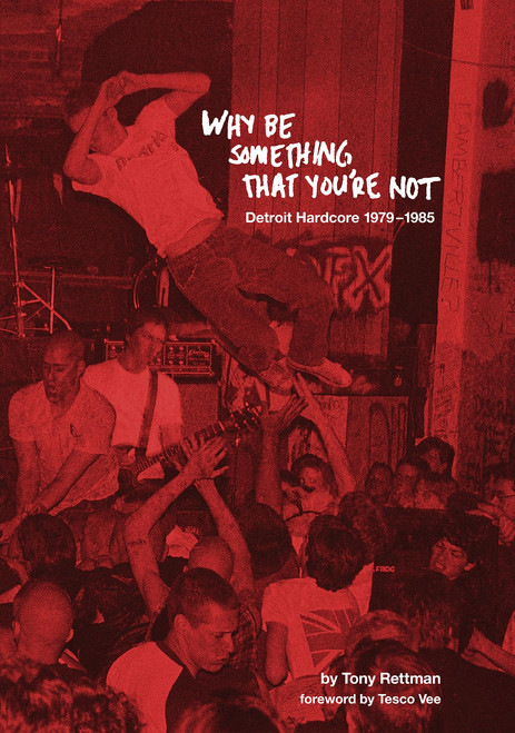 Why Be Something That You're Not: Detroit Hardcore 1979-1985
