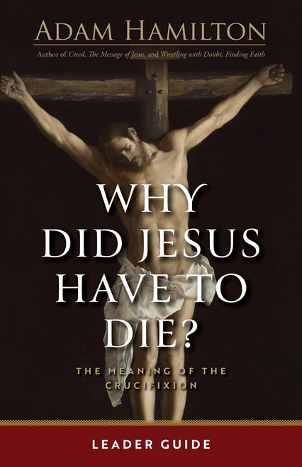 Why Did Jesus Have to Die Leader Guide
