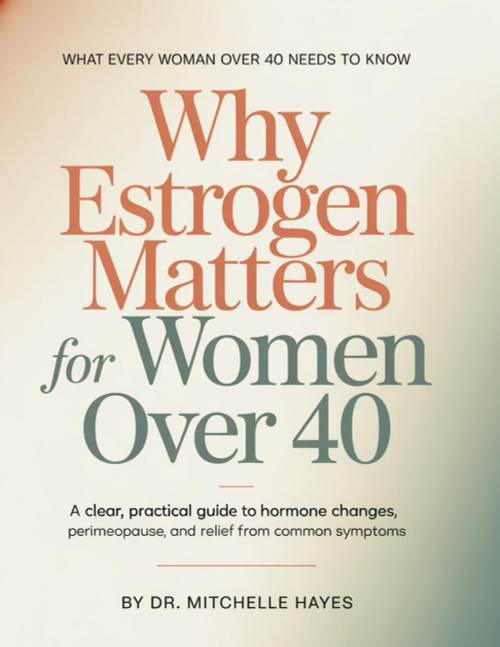 Why Estrogen Matters For Women Over 40: A Clear