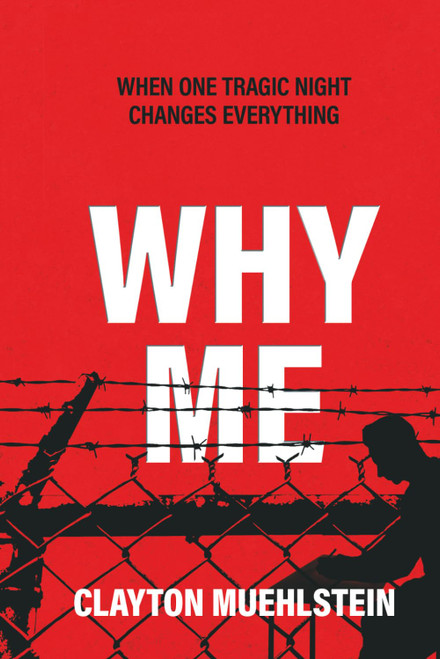 Why Me: When One Tragic Night Changes Everything