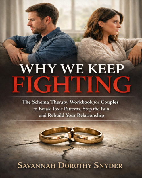 Why We Keep Fighting: The Schema Therapy Workbook for Couples to Break