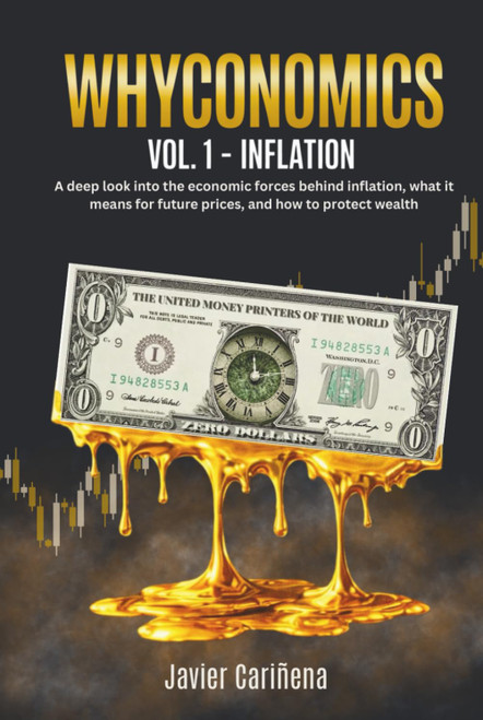 WHYCONOMICS VOL. 1 – INFLATION: A deep look into the economic forces behind inflation