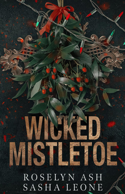 Wicked Mistletoe: A Dark Mafia Romance (Nightshades)