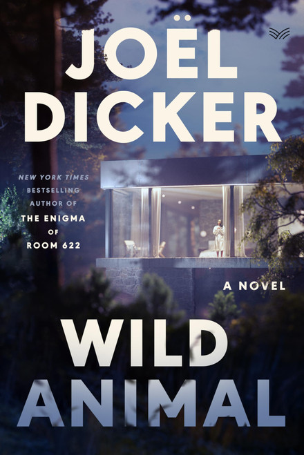 Wild Animal: A Gripping Domestic Thriller and Heist Mystery of Obsession