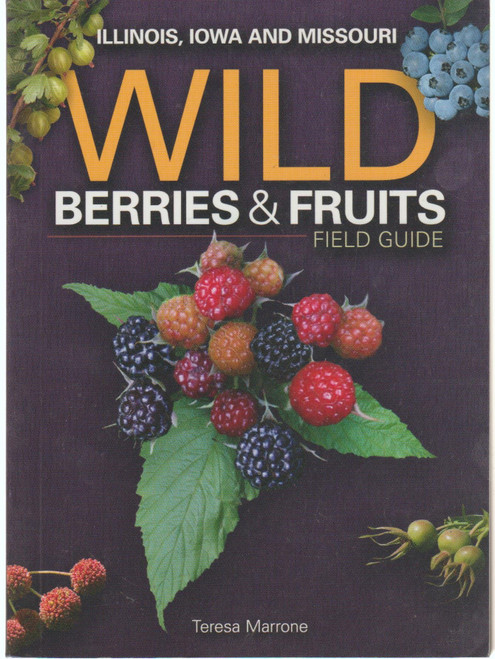 Wild Berries & Fruits Field Guide of Illinois, Iowa and Missouri