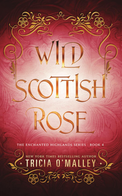 Wild Scottish Rose: A fun opposites attract magical romance