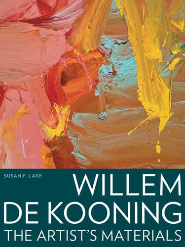 Willem de Kooning: The Artist's Materials