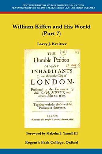 William Kiffen and His World (Part 7)