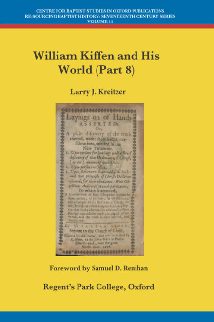 William Kiffen and His World (Part 8)