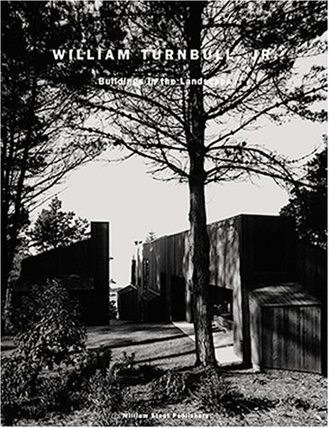 William Turnbull, Jr: Buildings in the Landscape
