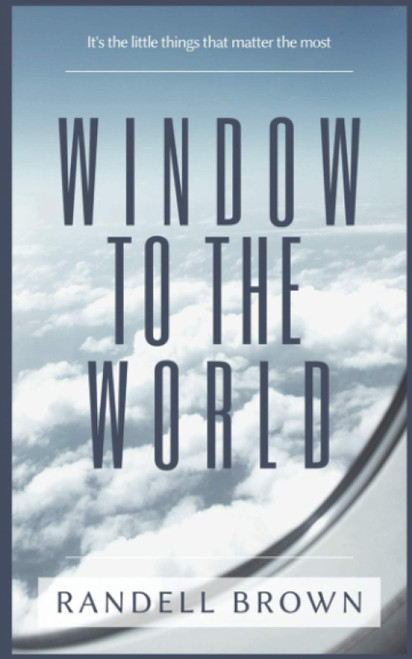 Window To The World: It's the little things that matter the most