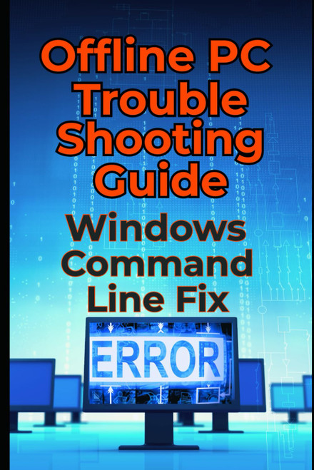 Windows Command Line Fix: Offline PC Troubleshooting Guide