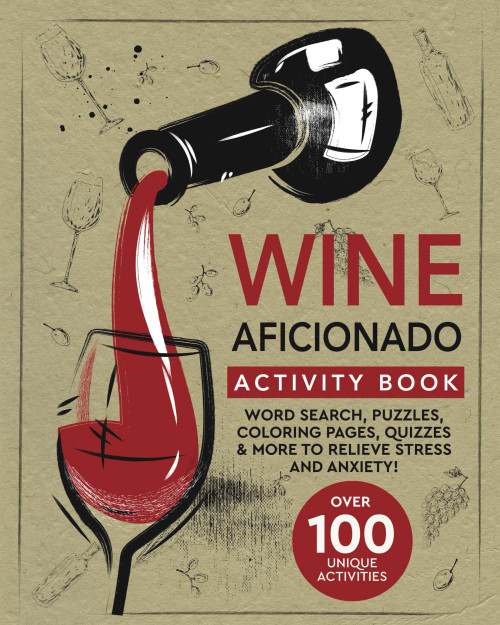 Wine Aficionado Activity Book: Over 100 Unique Activities: Word Search
