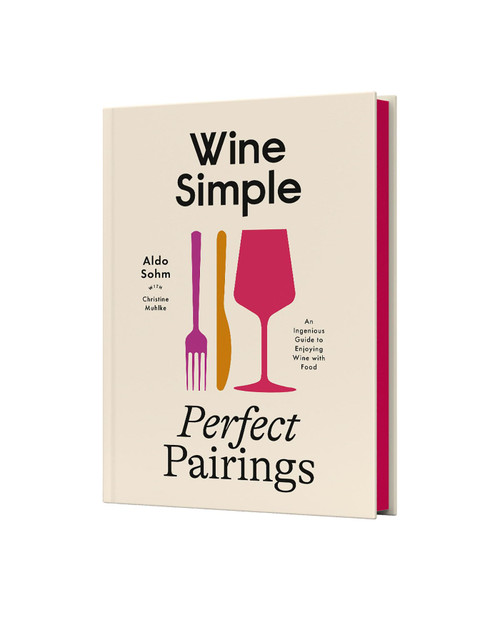Wine Simple: Perfect Pairings: An Ingenious Guide to Enjoying Wine with