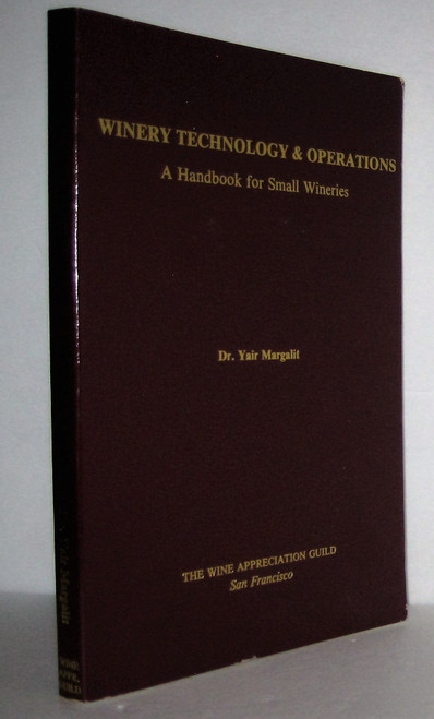 Winery Technology and Operations:A Handbook for Small Wineries