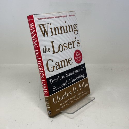 Winning the Loser's Game: Timeless Strategies for Successful Investing