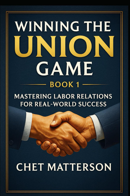 Winning the Union Game: Mastering Labor Relations for Small Business